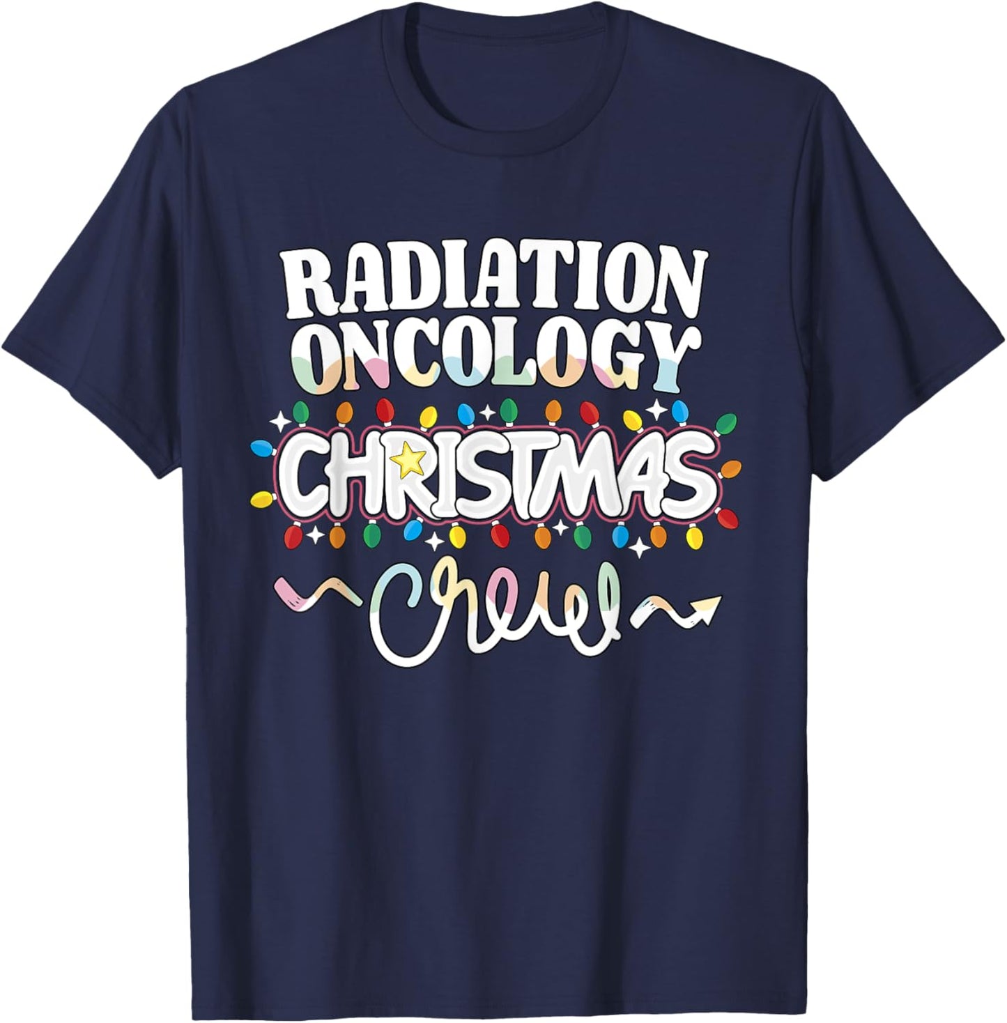 Radiation Oncology Christmas Crew Oncology Nurse Techs NP RN T-Shirt - T-Shirt | Navy