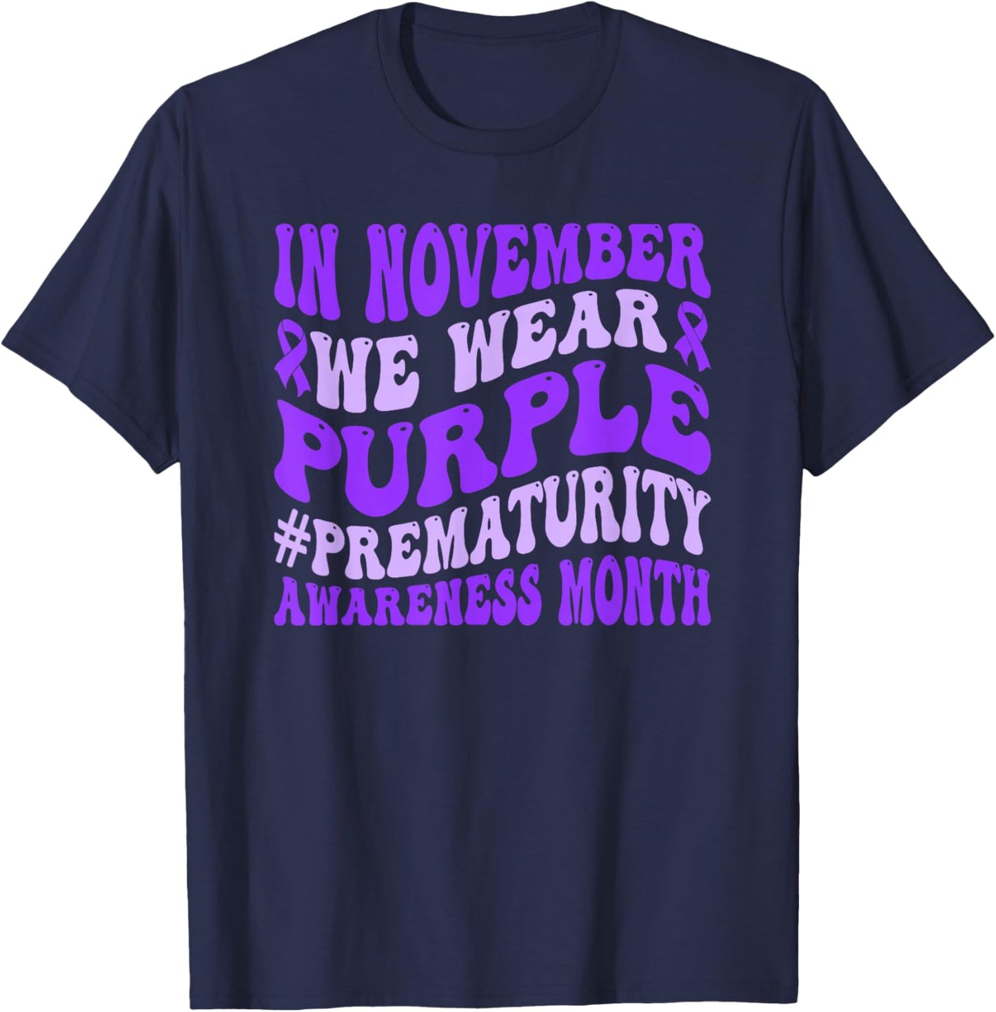 In November We Wear Purple Prematurity Awareness NICU T-Shirt - T-Shirt | Navy
