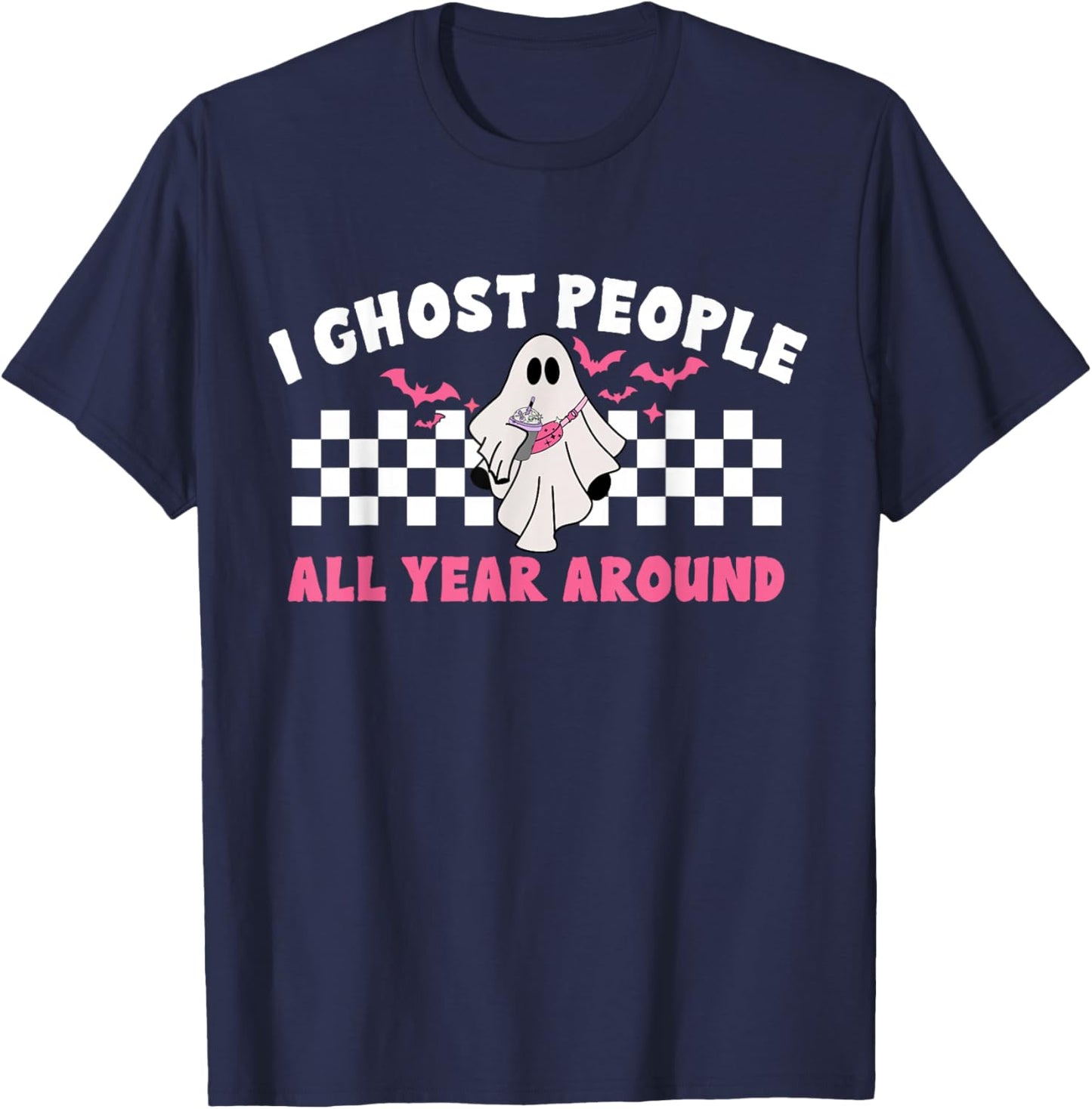 I Ghost People All Year Around Funny Ghosting Halloween T-Shirt - T-Shirt | Navy