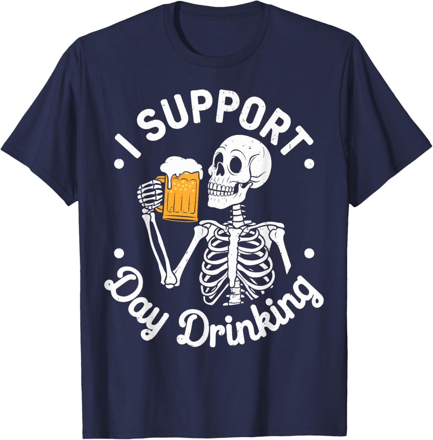 Support Day Drinking Funny Skeleton Beer T-Shirt - T-Shirt | Navy