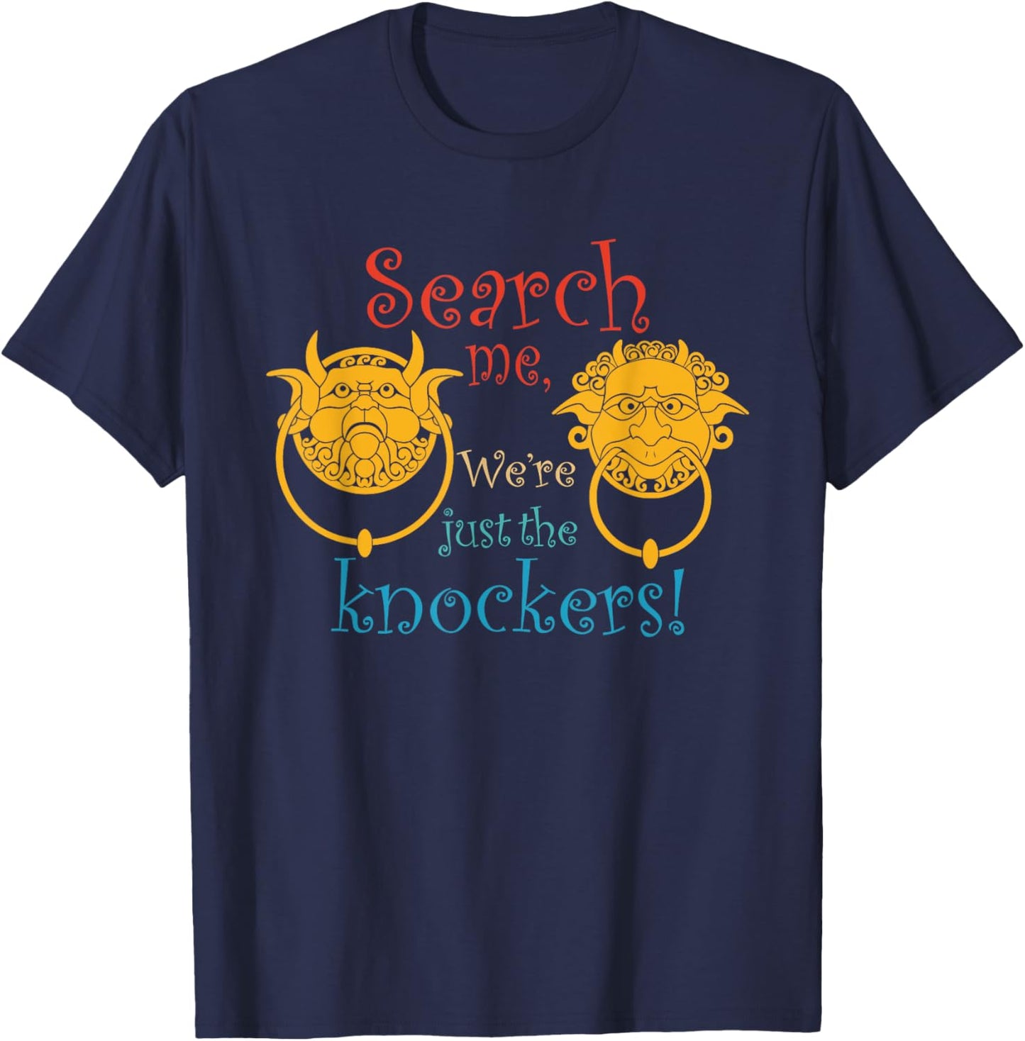 Search Me, We're Just The Knockers Vintage Design T-Shirt - T-Shirt | Navy