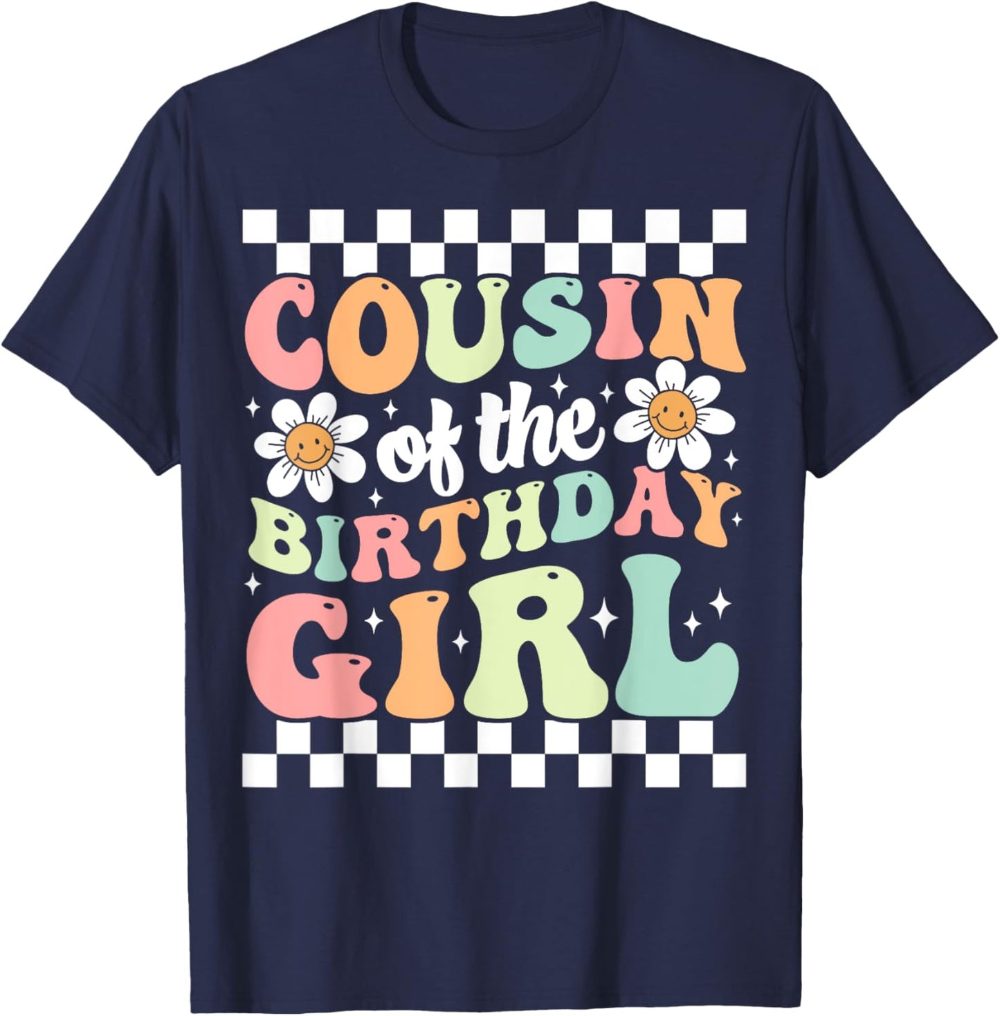 Cousin of The Birthday Girl Family Groovy Birthday Party T-Shirt - T-Shirt | Navy