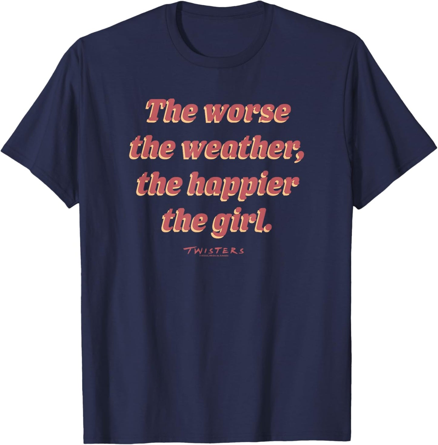 Twisters The Worse The Weather The Happier The Girl T-Shirt - T-Shirt | Navy