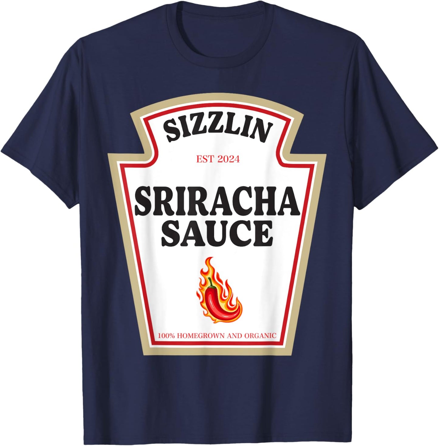 Sizzlin Sriracha Sauce Spice Lovers Condiment Costume T-Shirt - T-Shirt | Navy