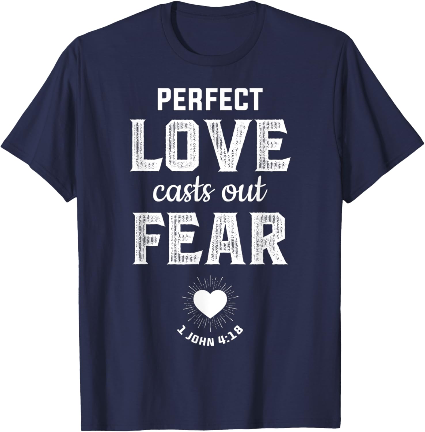 Vintage Perfect Love Casts Out Fear Christian Bible Quote T-Shirt - T-Shirt | Navy