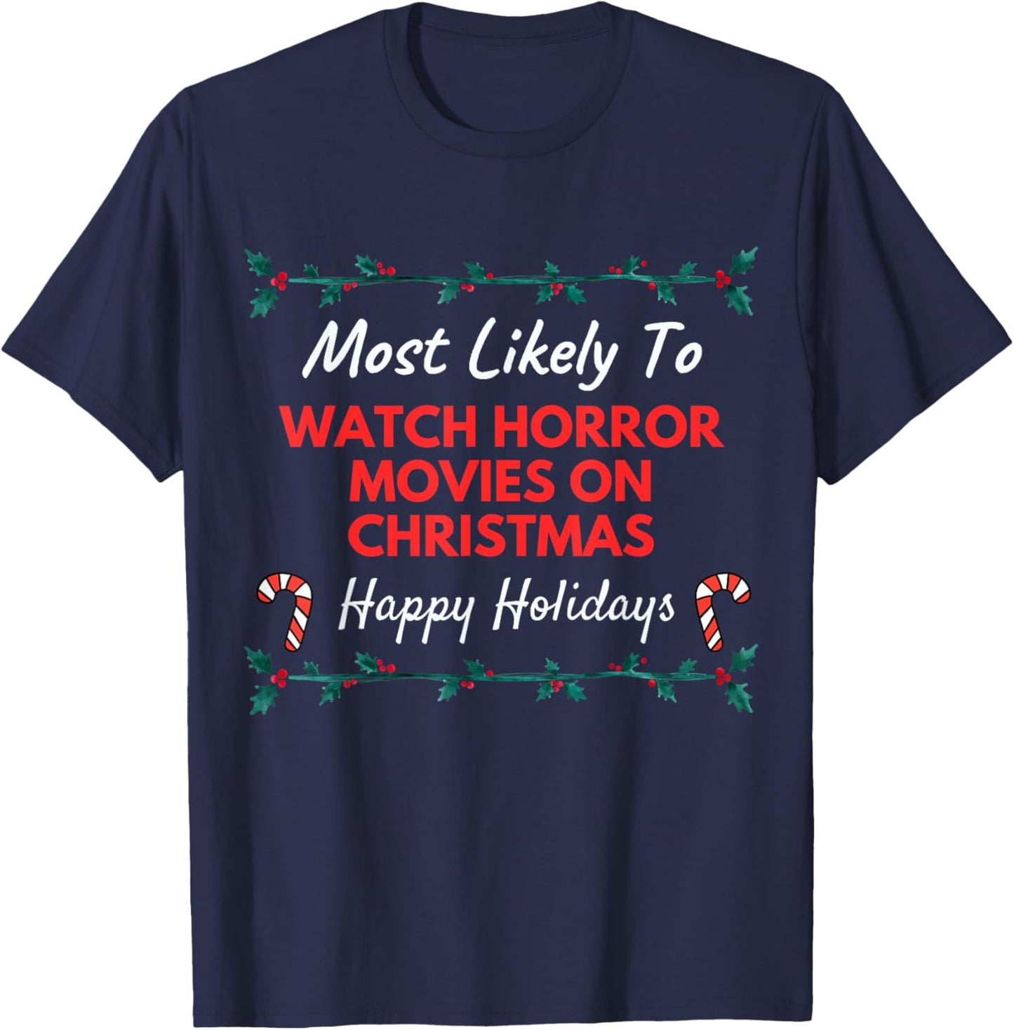 Most Likely To Watch Horror Movies On Christmas Adult Kids T-Shirt - T-Shirt | Navy