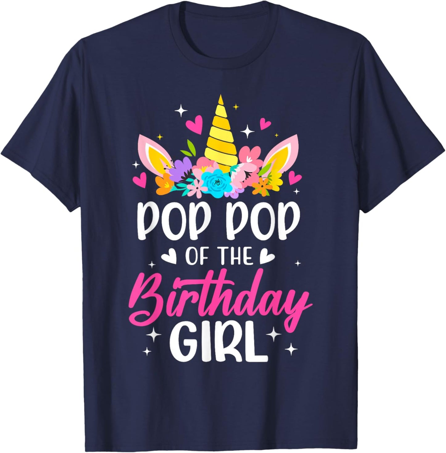 Pop Pop Of The Birthday Girl Unicorn Bday Party Family T-Shirt - T-Shirt | Navy
