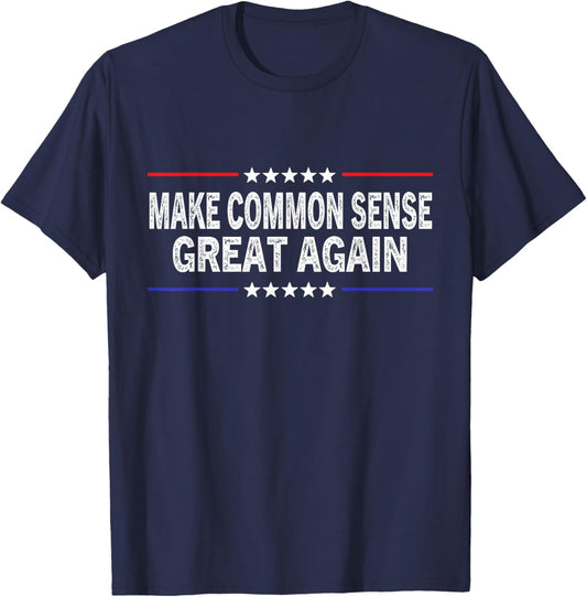 Make Common Sense Great Again Funny Common Sense T-Shirt - T-Shirt | Navy