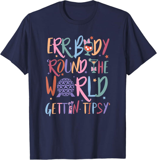 Errbody Round The Worlds Gettin Tipsy, Funny Drinking T-Shirt - T-Shirt | Navy