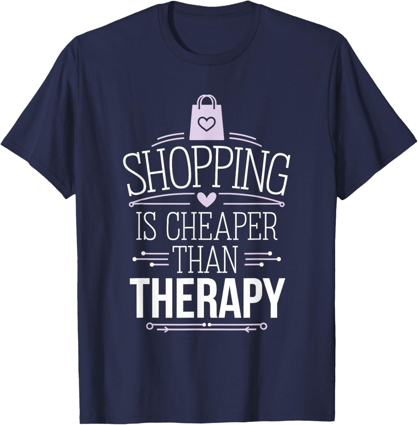 Retail Therapy Humor Shopping Fan Buy Happiness Shopping Lover Shopaholic Treat Yourself Enthusiast Black XS Regular US 15-16.5 Short Sleeve T-Shirt - T-Shirt | Navy