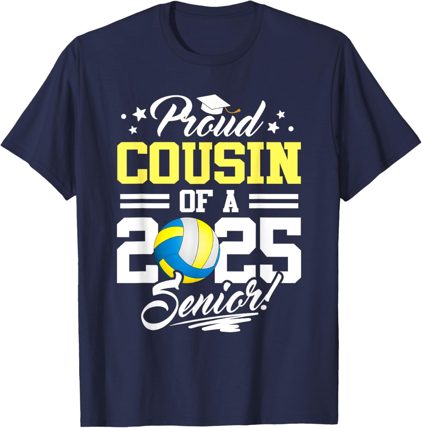 Proud Cousin Of A 2025 Senior Volleyball Graduation T-Shirt - T-Shirt | Navy