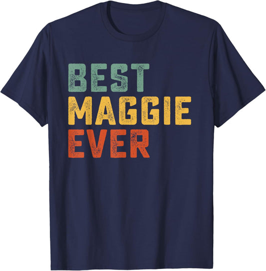 Best Maggie Ever Retro Personalized First Name Maggie T-Shirt - T-Shirt | Navy