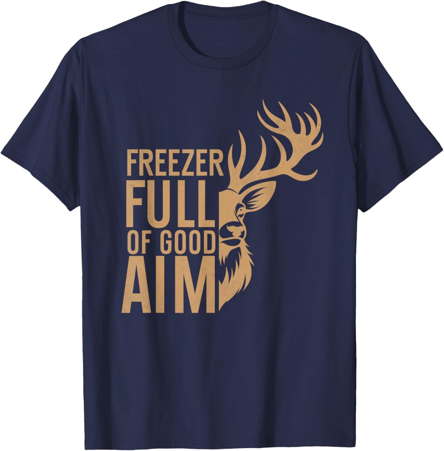 Freezer Full Of Good Aim vintage Hunting Season Hunter Dad T-Shirt - T-Shirt | Navy