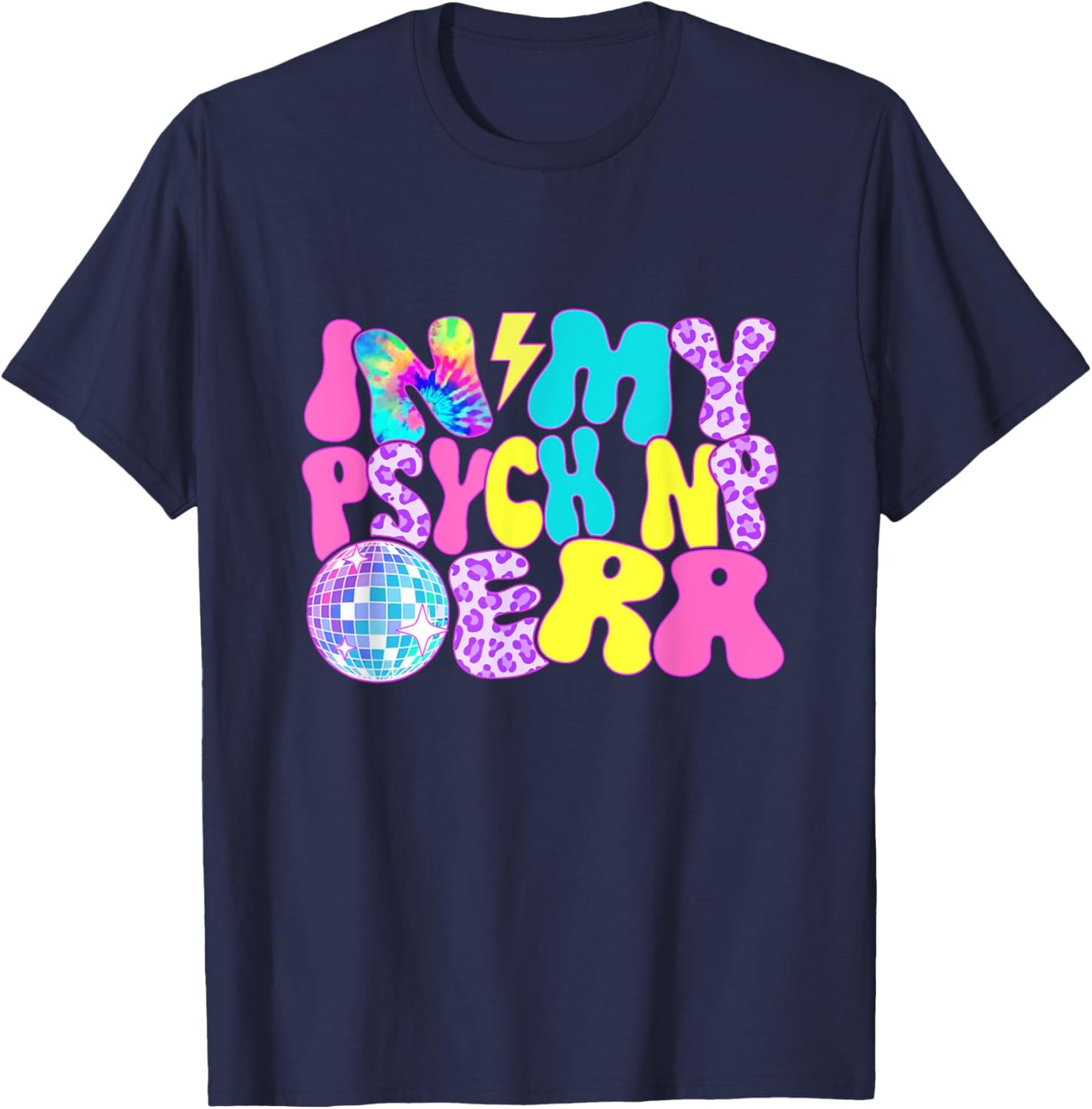 Disco Tie Dye In My Psych NP Era T-Shirt - T-Shirt | Navy