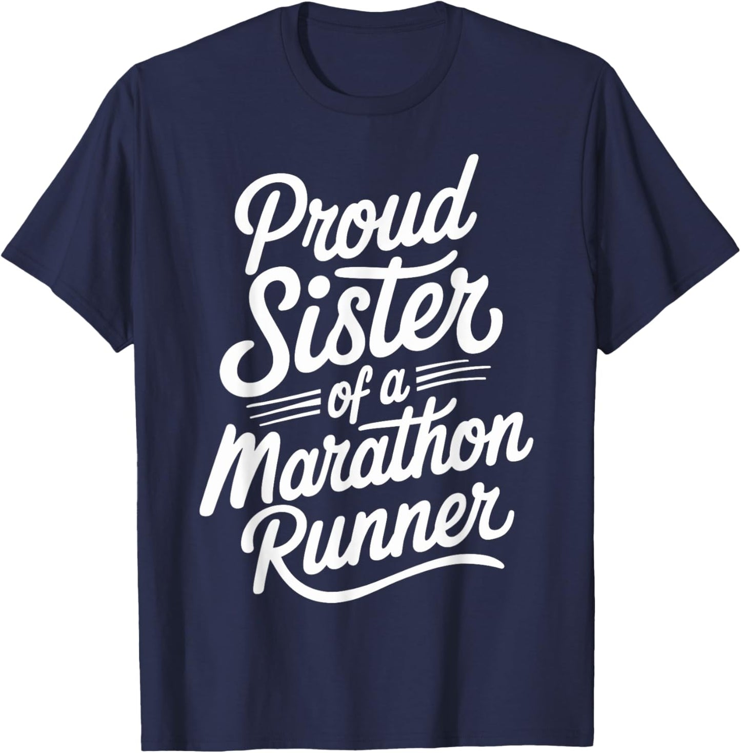 Proud Sister of a Marathon Runner Design for Runners T-Shirt - T-Shirt | Navy