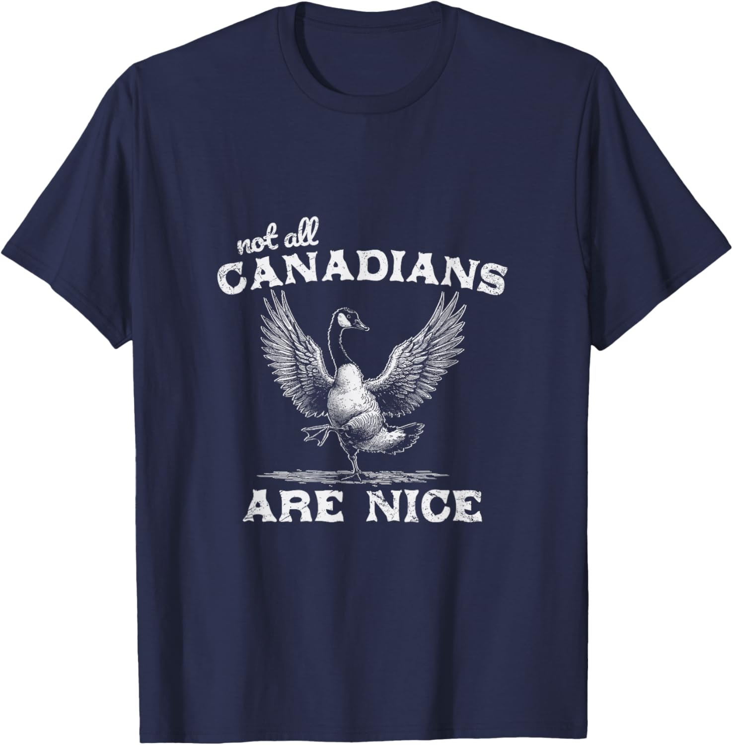 Vintage Western Funny Not All Canadians Are Nice Geese Goose T-Shirt - T-Shirt | Navy