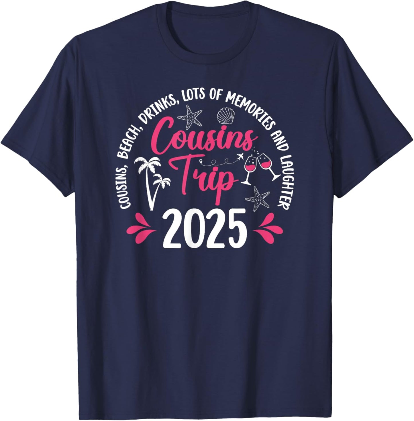 Cousins Trip 2025 Travel Vacation Cousins Weekend T-Shirt - T-Shirt | Navy