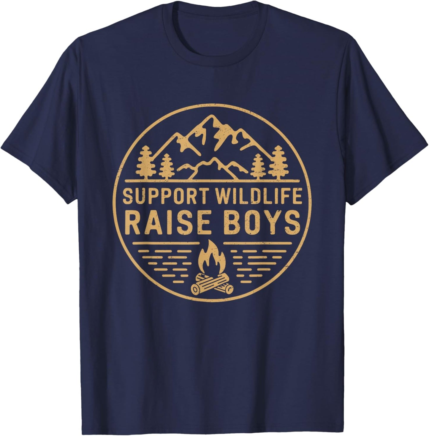 Support Wildlife Raise Boys Camping Outdoor Camper Campfire T-Shirt - T-Shirt | Navy