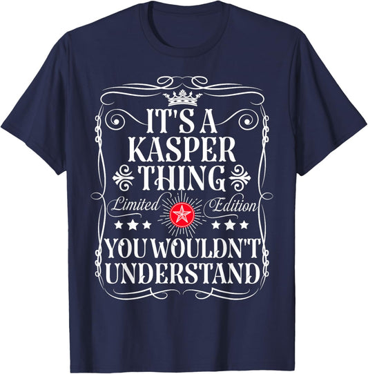 Kasper Name Its A Kasper Thing You Wouldn't Understand T-Shirt - T-Shirt | Navy