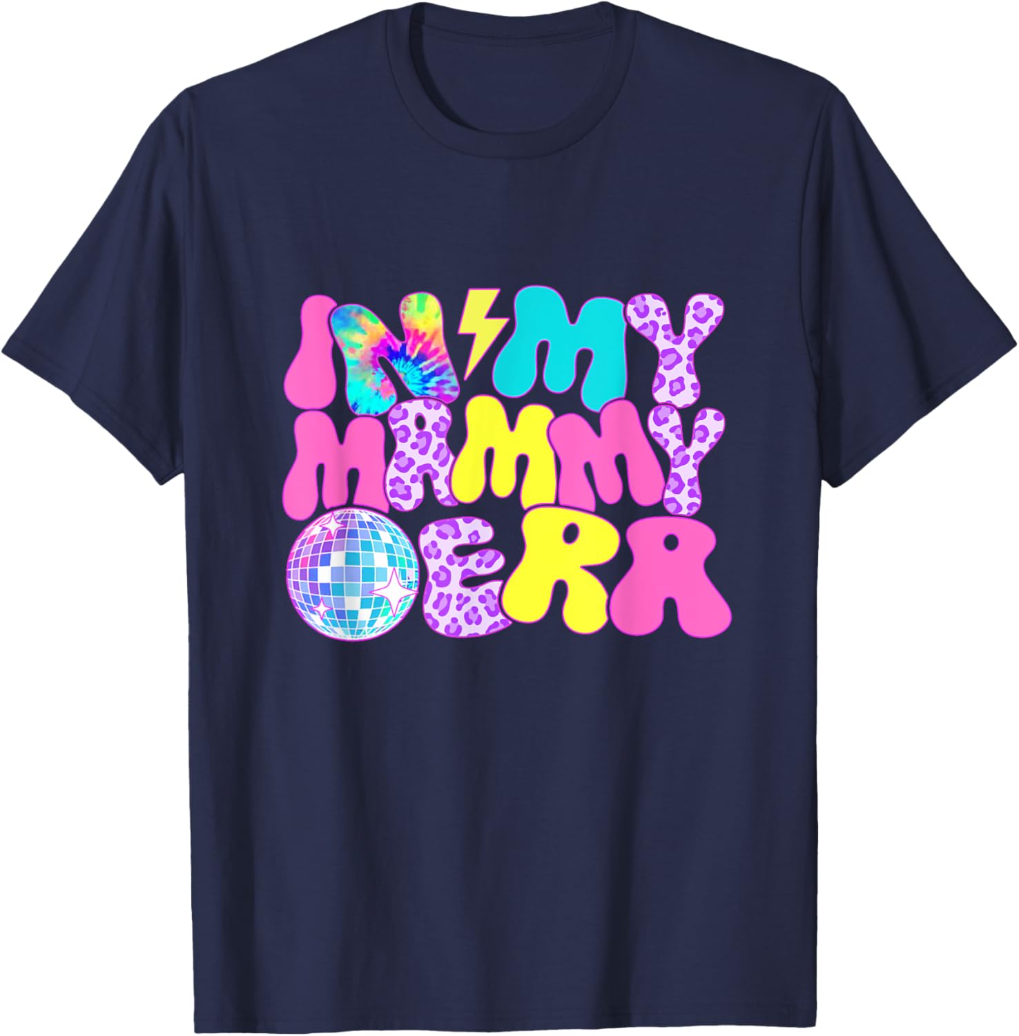 Disco Tie Dye In My Mammy Era T-Shirt - T-Shirt | Navy