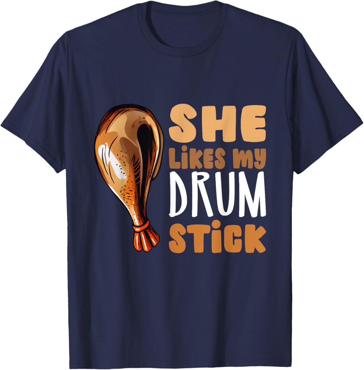 She Likes My Drum Stick Funny Thanksgiving Couple Matching T-Shirt - T-Shirt | Navy