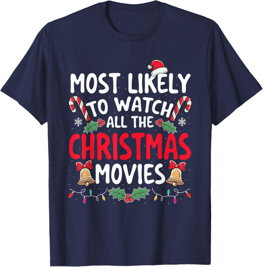 Most Likely To Watch All The Christmas Movies - Xmas Pajamas T-Shirt - T-Shirt | Navy