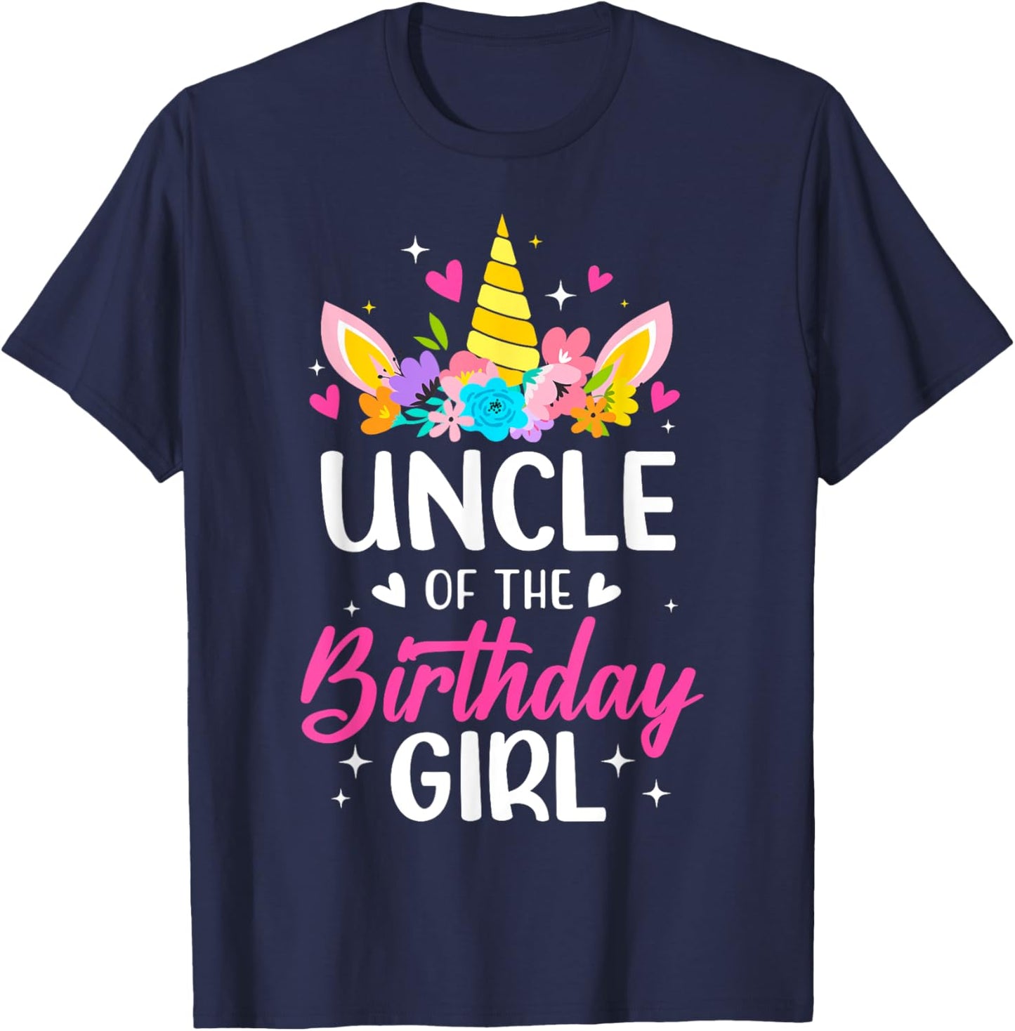 Uncle Of The Birthday Girl Unicorn Bday Party Family T-Shirt - T-Shirt | Navy