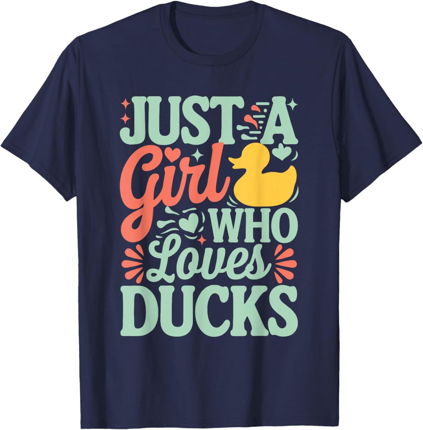 Just a girl who loves Ducks Girl T-Shirt - T-Shirt | Navy
