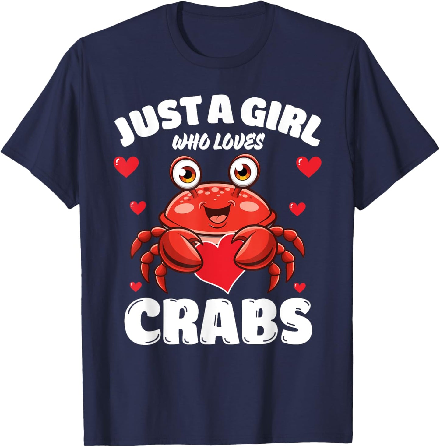 Just A Girl Who Loves Crabs, Cute Crab Lovers T-Shirt - T-Shirt | Navy