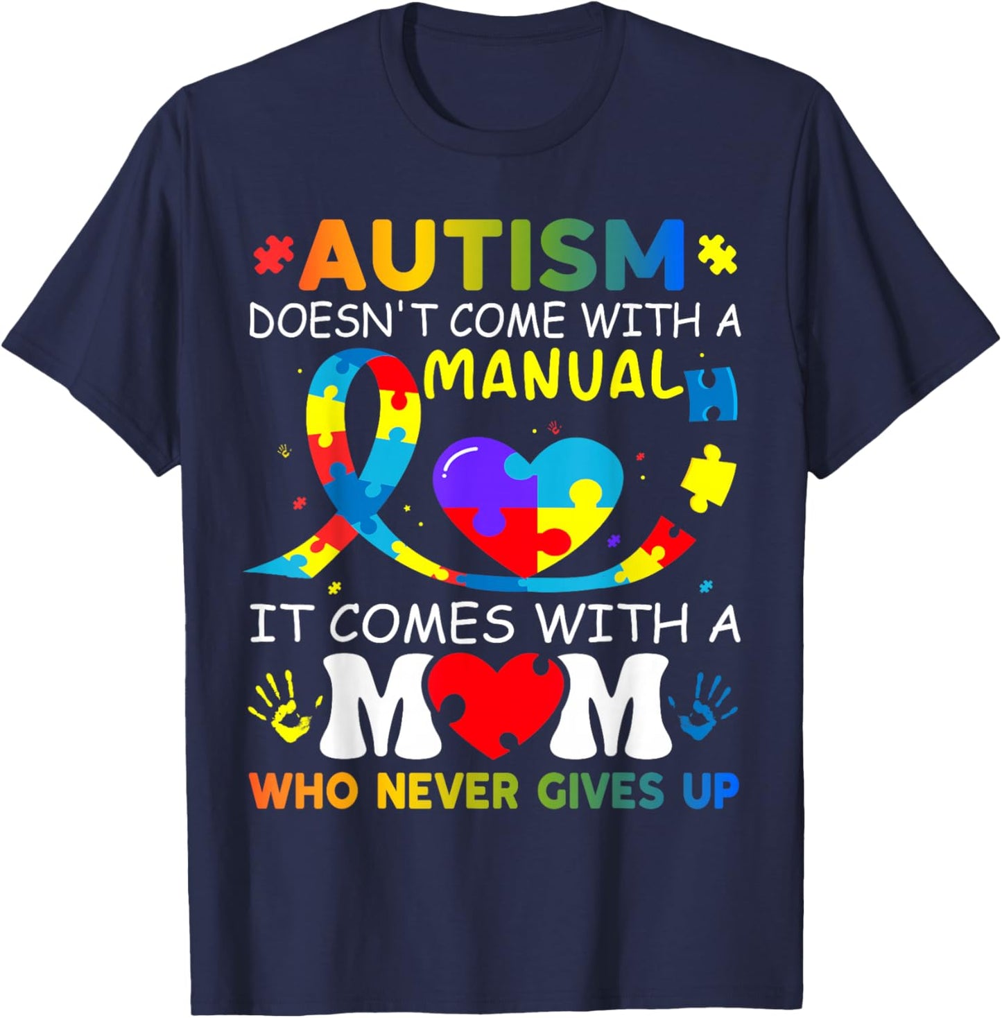 Autism doesn't come with a manual Autism Awareness mom T-Shirt - T-Shirt | Navy