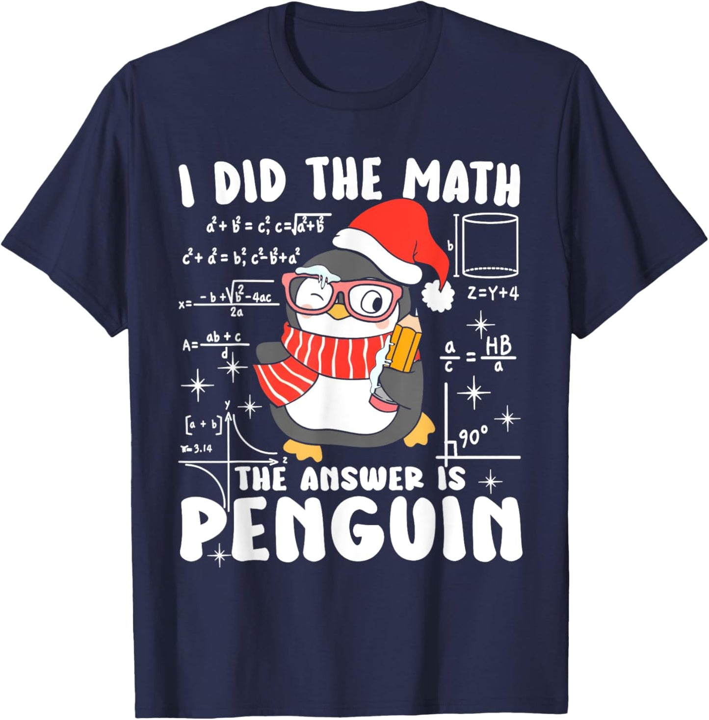 I Did The Math The Answer Is Penguin Christmas Math Teacher T-Shirt - T-Shirt | Navy