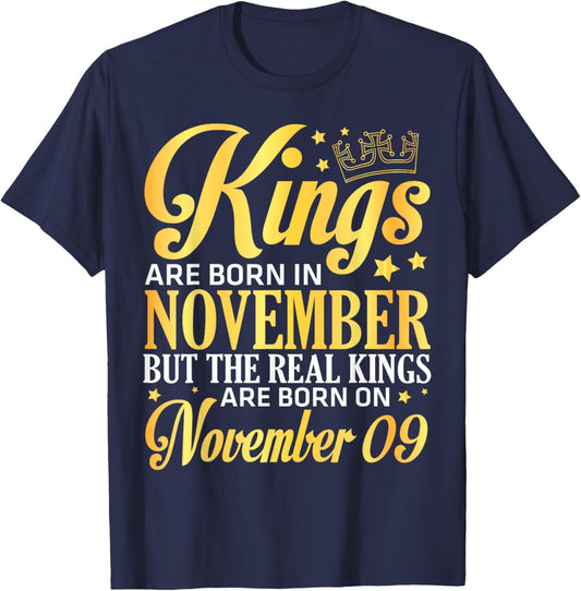 Kings Are Born In Nov The Real Kings Are Born On November 09 T-Shirt - T-Shirt | Navy