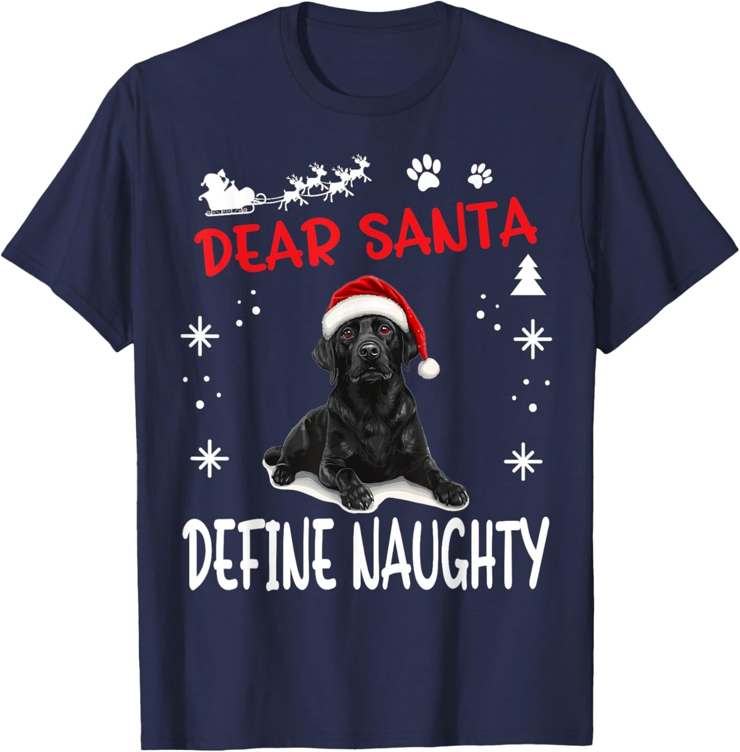 Cute Labrador Retriever Dog Christmas Dear Santa Define T-Shirt - T-Shirt | Navy