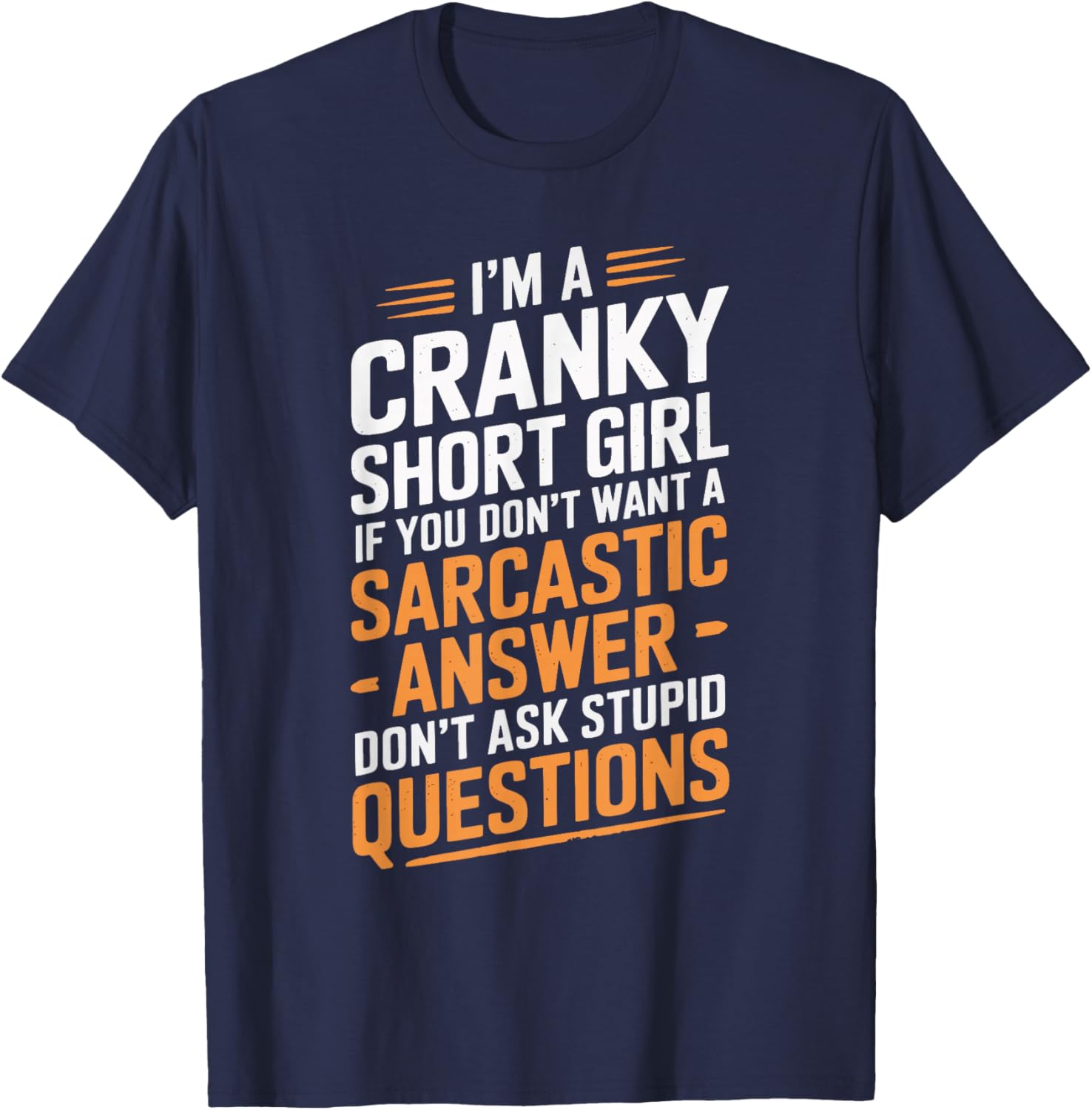 I'm A Cranky Short Girl T-Shirt - T-Shirt | Navy
