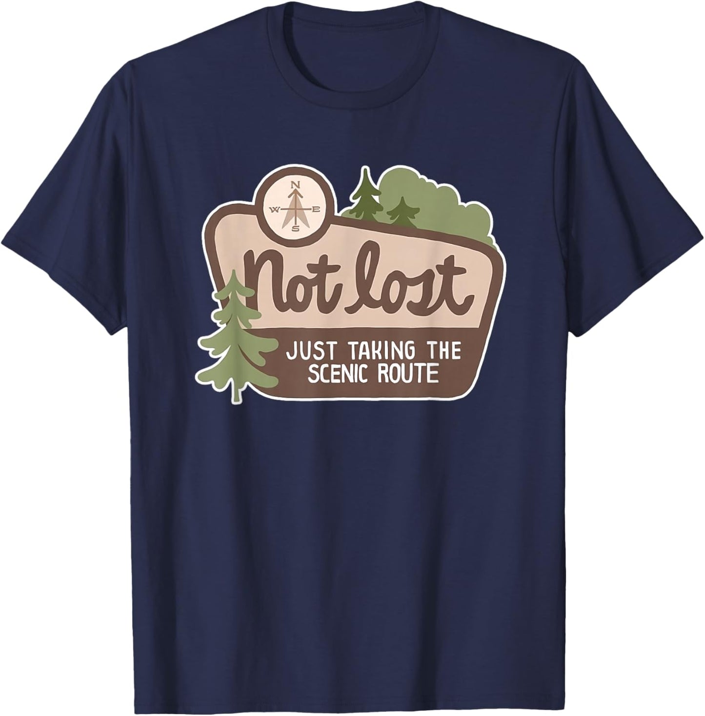 Not Lost Just Taking the Scenic Route Fun T-Shirt - T-Shirt | Navy