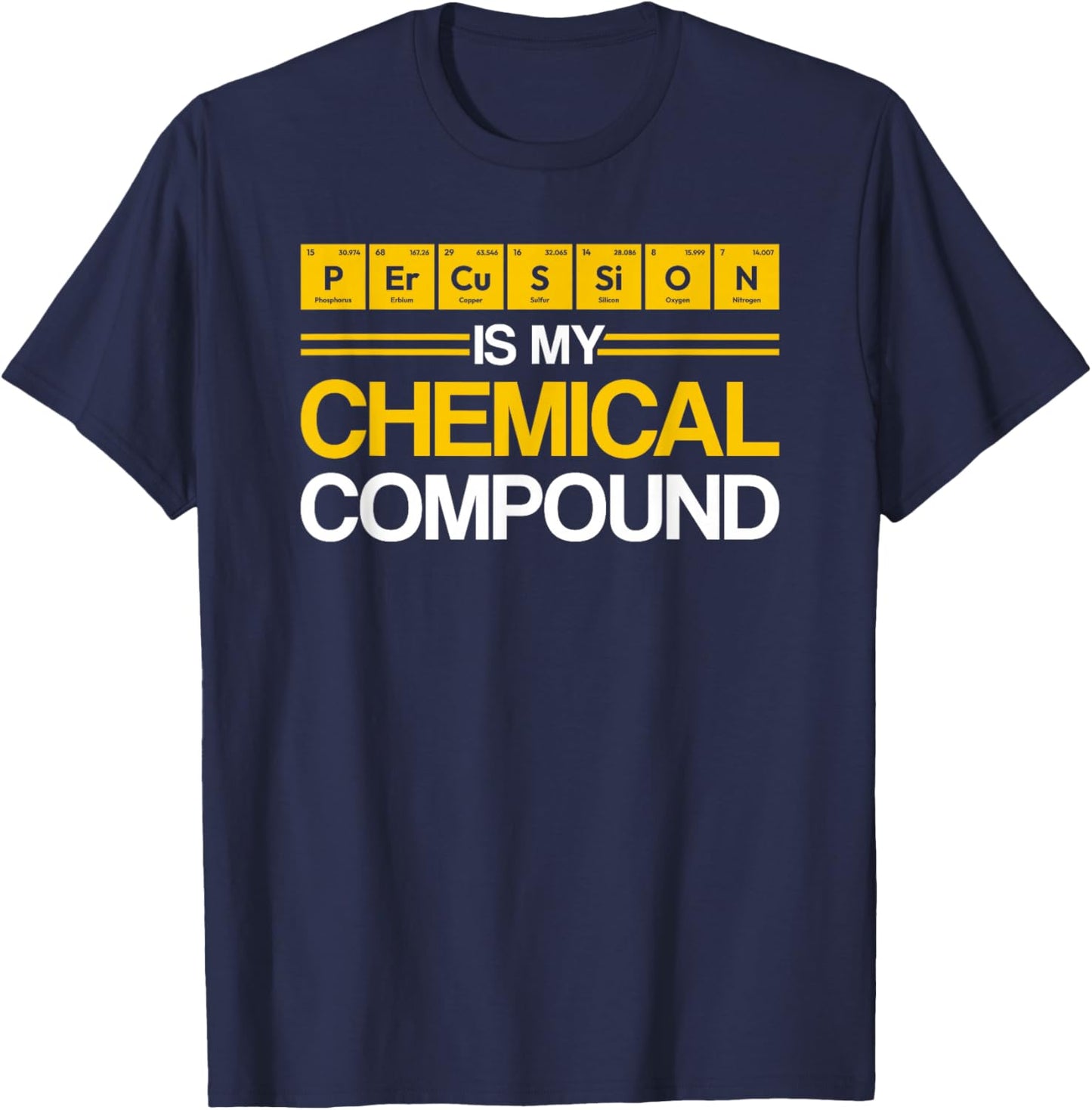 Percussion Chemical Compound Element Chemistry T-Shirt - T-Shirt | Navy