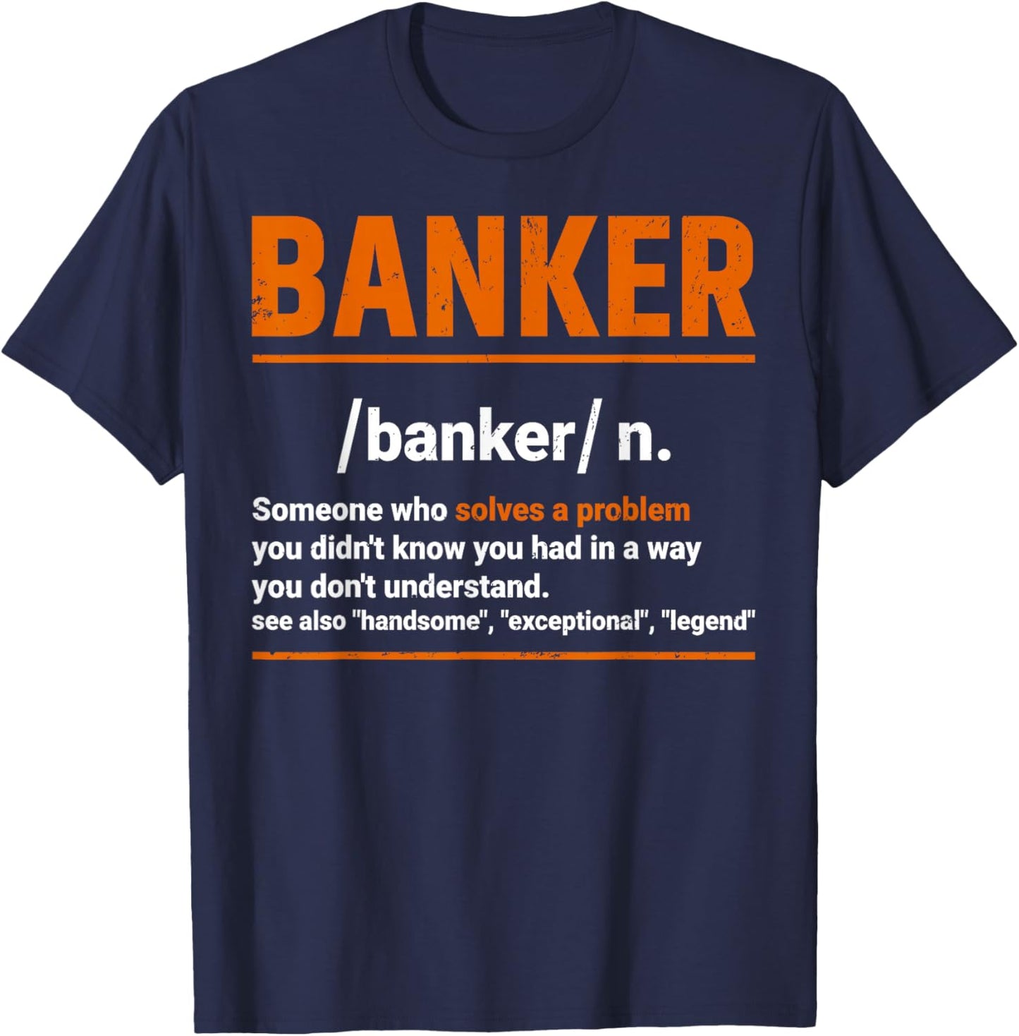 Banker Definition Financier Investment Banker Gifts T-Shirt - T-Shirt | Navy