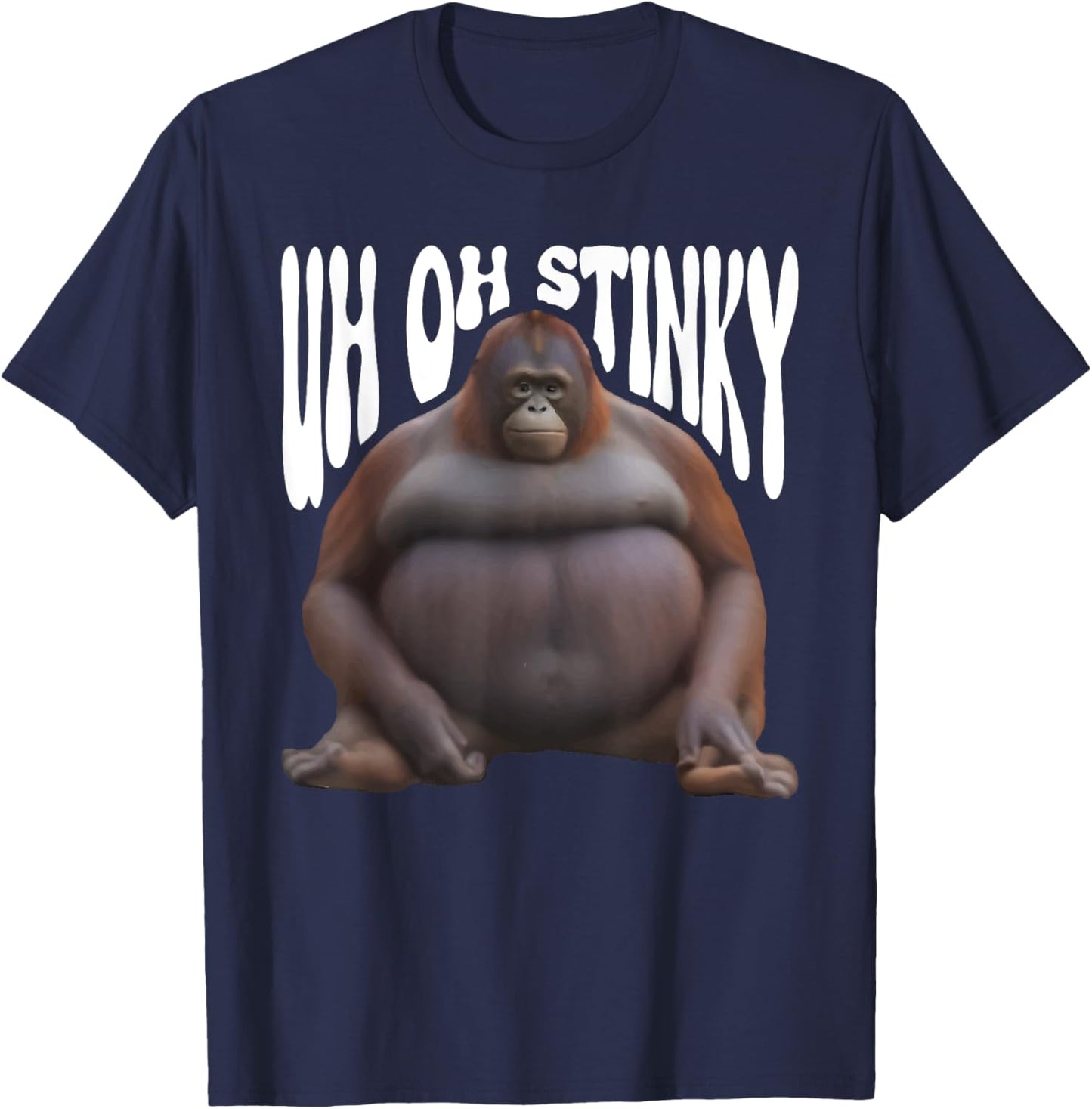 Funny Monkey Uh Oh Stinky Poop Dank Memes Le Monke Orangutan T-Shirt - T-Shirt | Navy