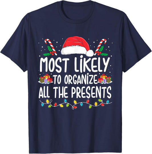 Most Likely To Organize All The Presents Family Christmas T-Shirt - T-Shirt | Navy