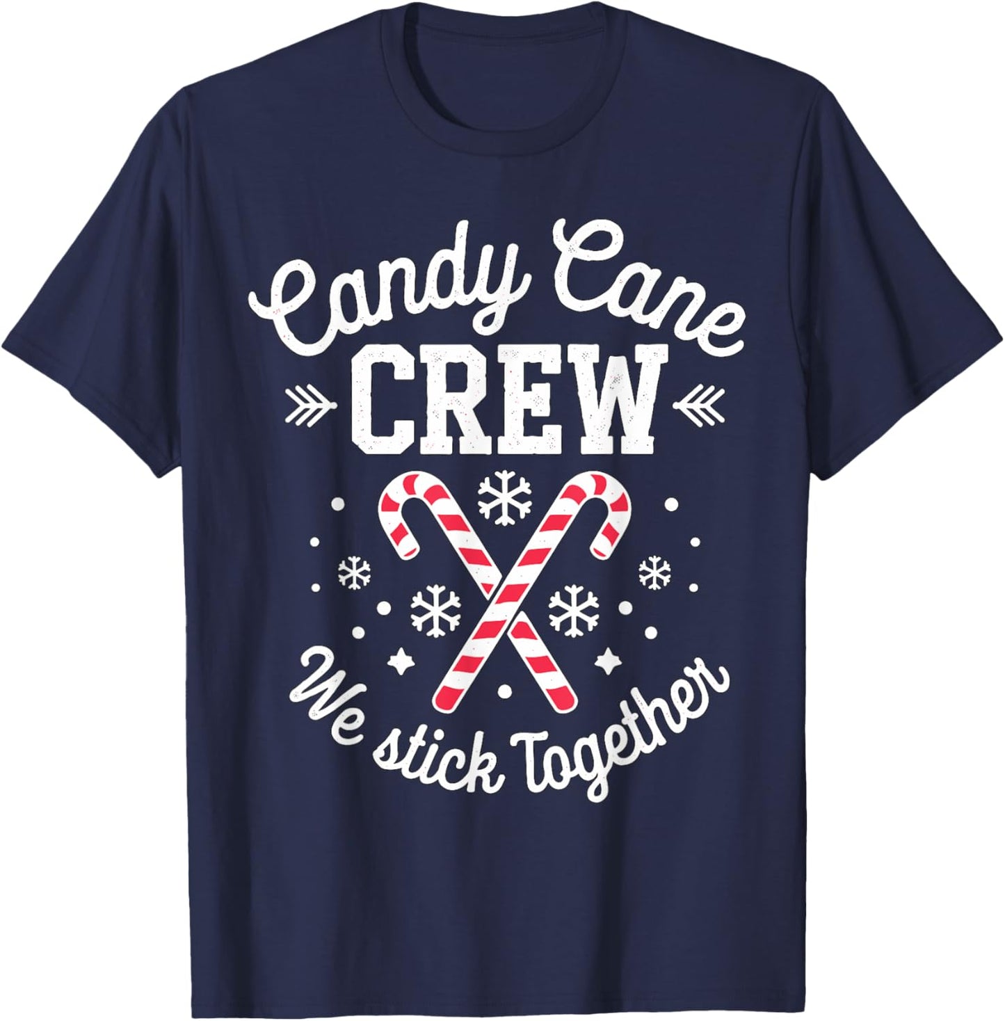 Candy Cane Crew We Stick Together Christmas Costume Xmas T-Shirt - T-Shirt | Navy