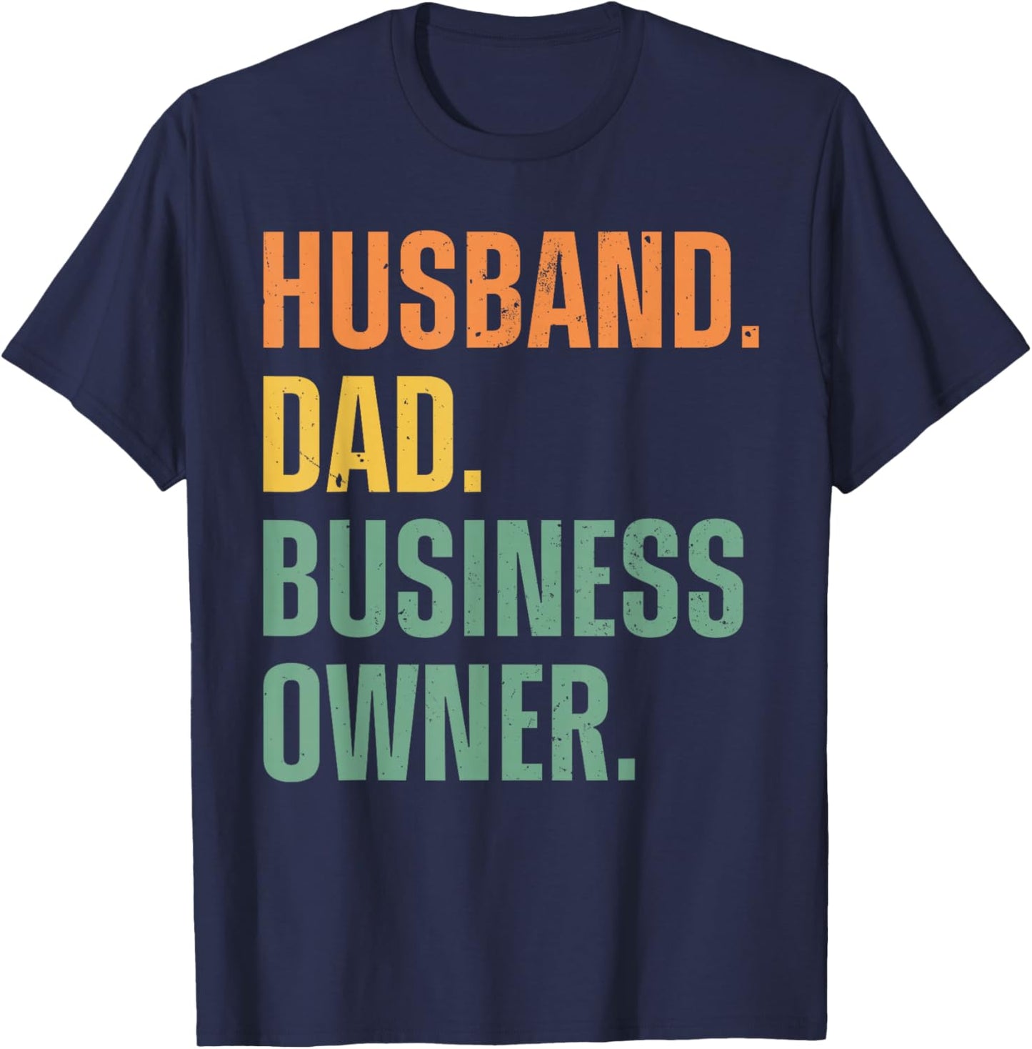 Best Business Owner Art For Husband Dad Small Business Owner T-Shirt - T-Shirt | Navy