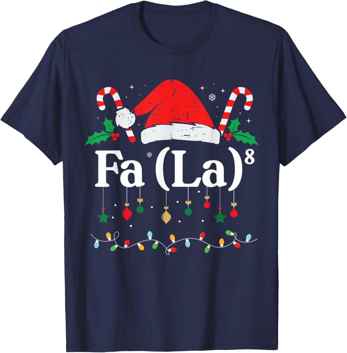 FA (LA)8 Funny Christmas Santa Fa La 8 Math Teacher Student T-Shirt - T-Shirt | Navy