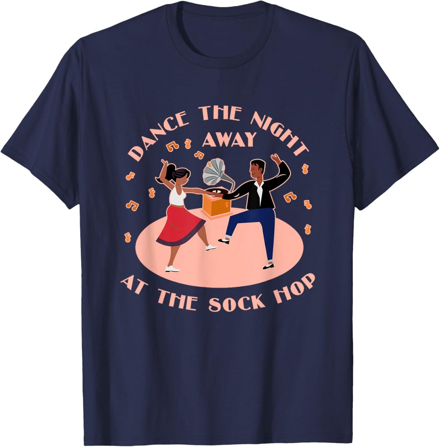 Dance The Night Away Sock Hop Theme Party 1950s Costume 50s T-Shirt - T-Shirt | Navy