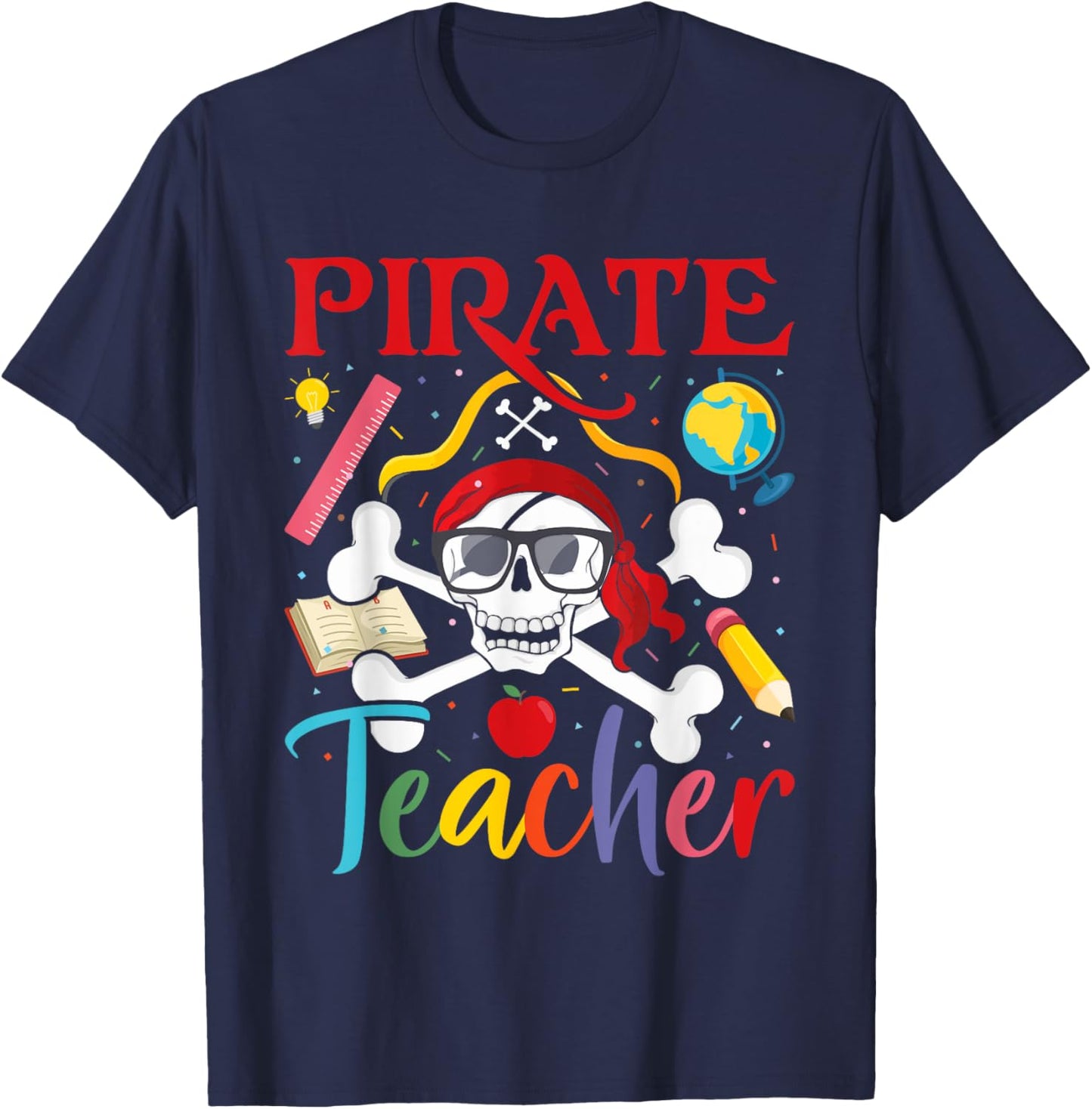 Pirate Teacher Treasure Hunting Crossbone Funny Teacher T-Shirt - T-Shirt | Navy