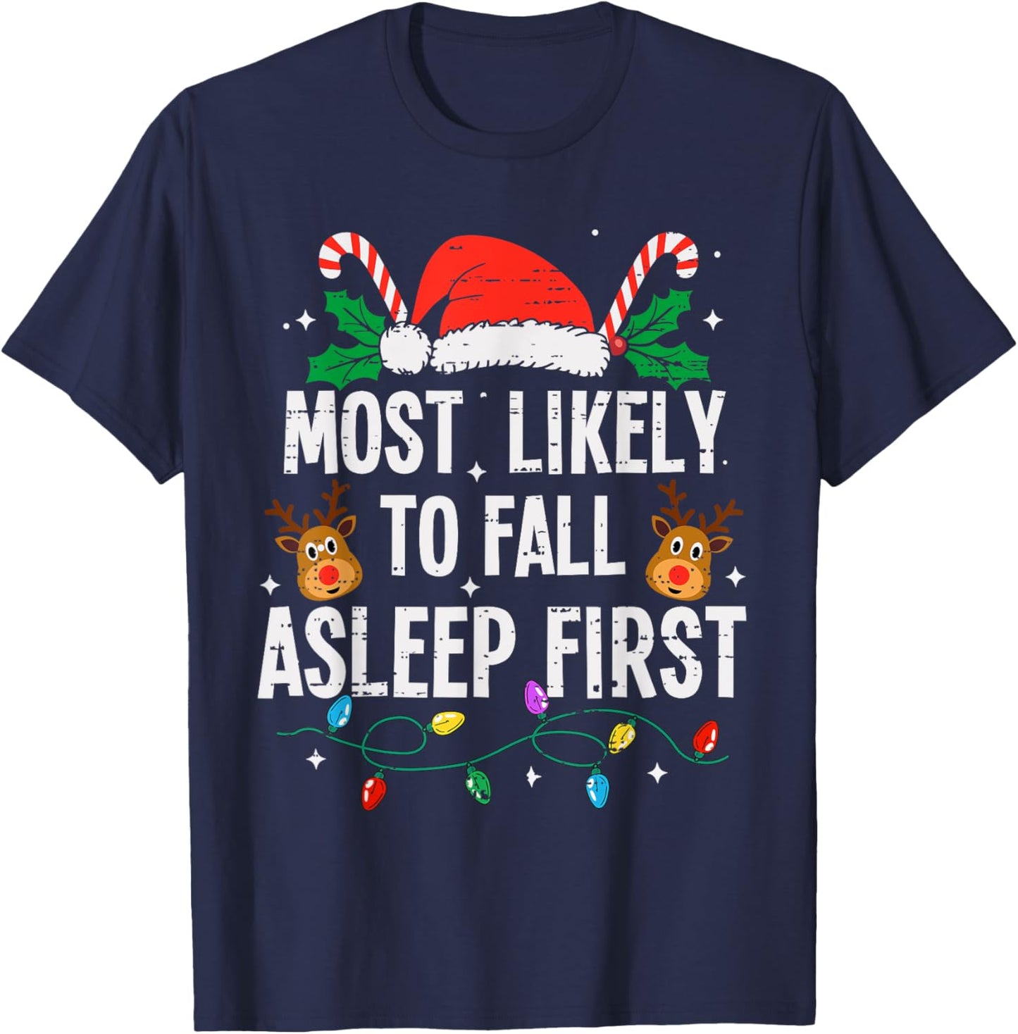 Most Likely To Fall Asleep First Christmas Funny Xmas T-Shirt - T-Shirt | Navy