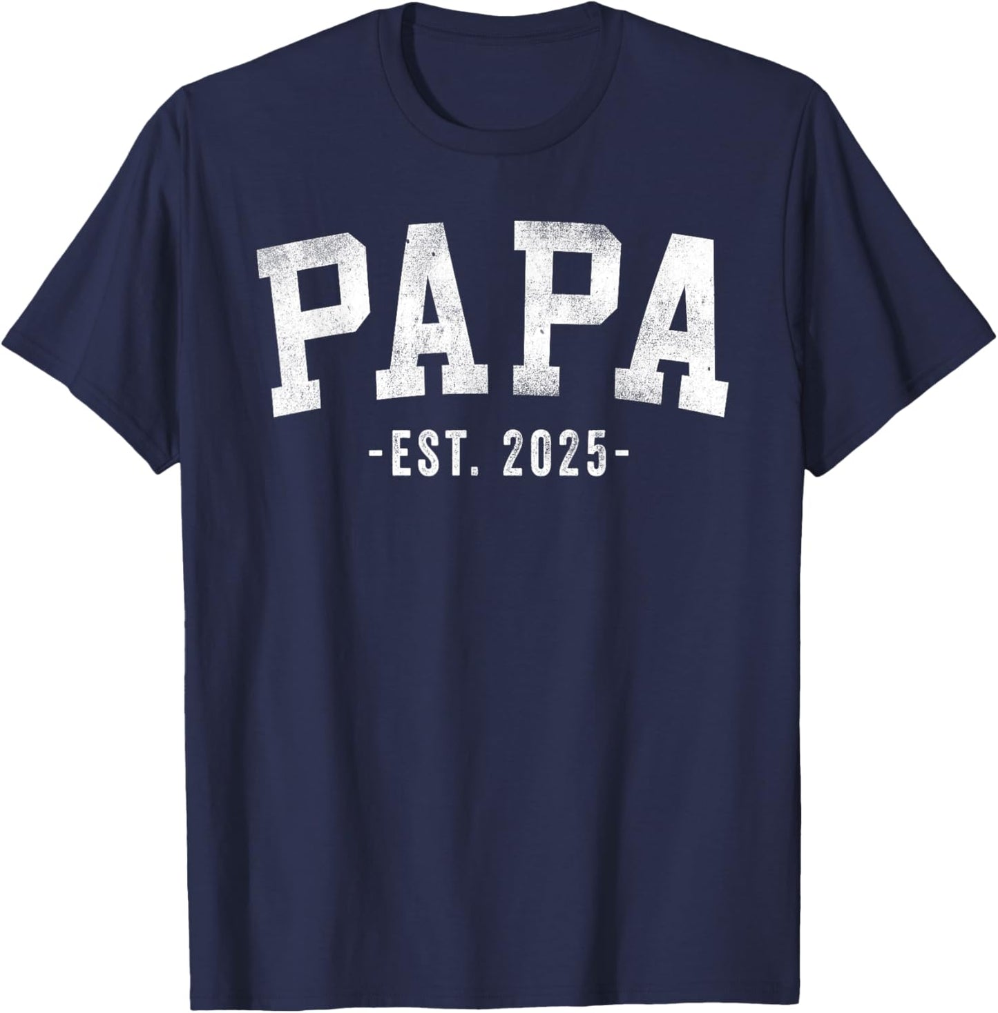 Papa 2025 Papa To Be New Papa Gifts Classic Bold Font T-Shirt - T-Shirt | Navy