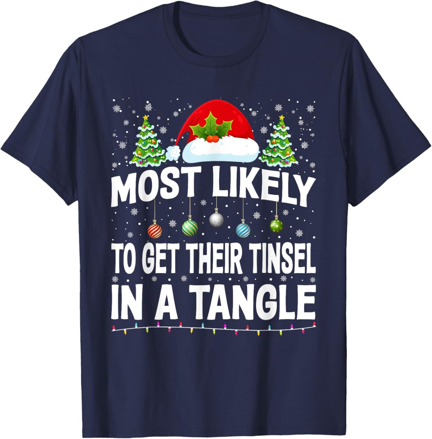Most Likely To Get Their Tinsel In A Tangle Christmas Pajama T-Shirt - T-Shirt | Navy