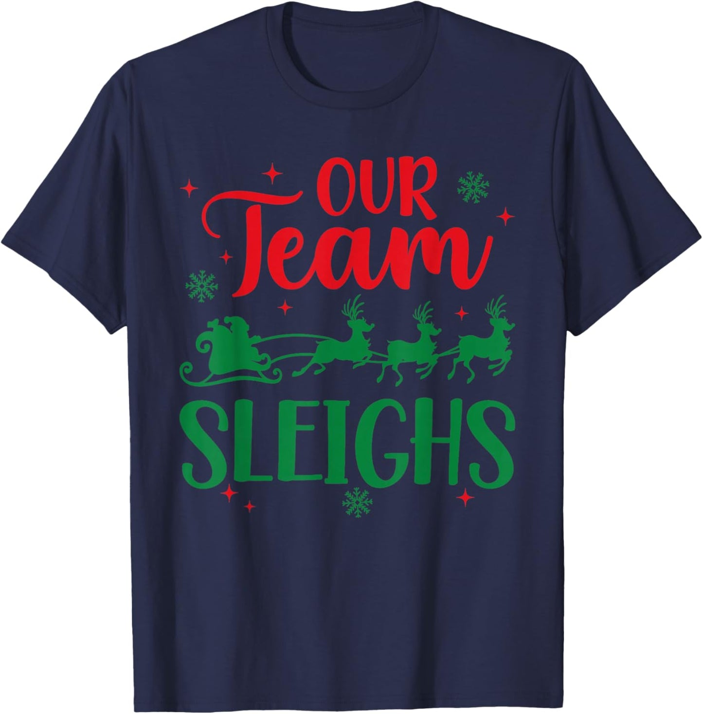 Our Team Sleighs Christmas Santa Reindeers Office Staff T-Shirt - T-Shirt | Navy