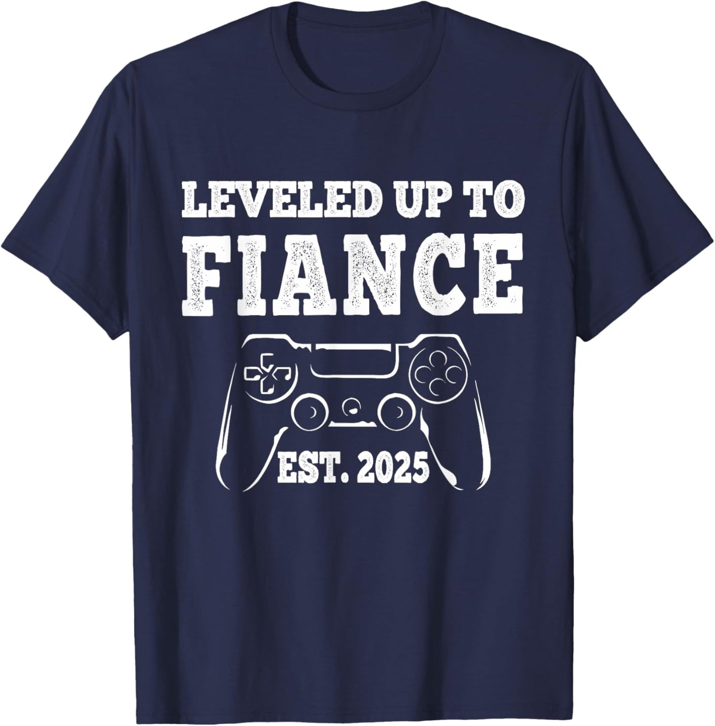 I Leveled Up To Fiance est 2025 Newly Engaged Matching Gamer T-Shirt - T-Shirt | Navy