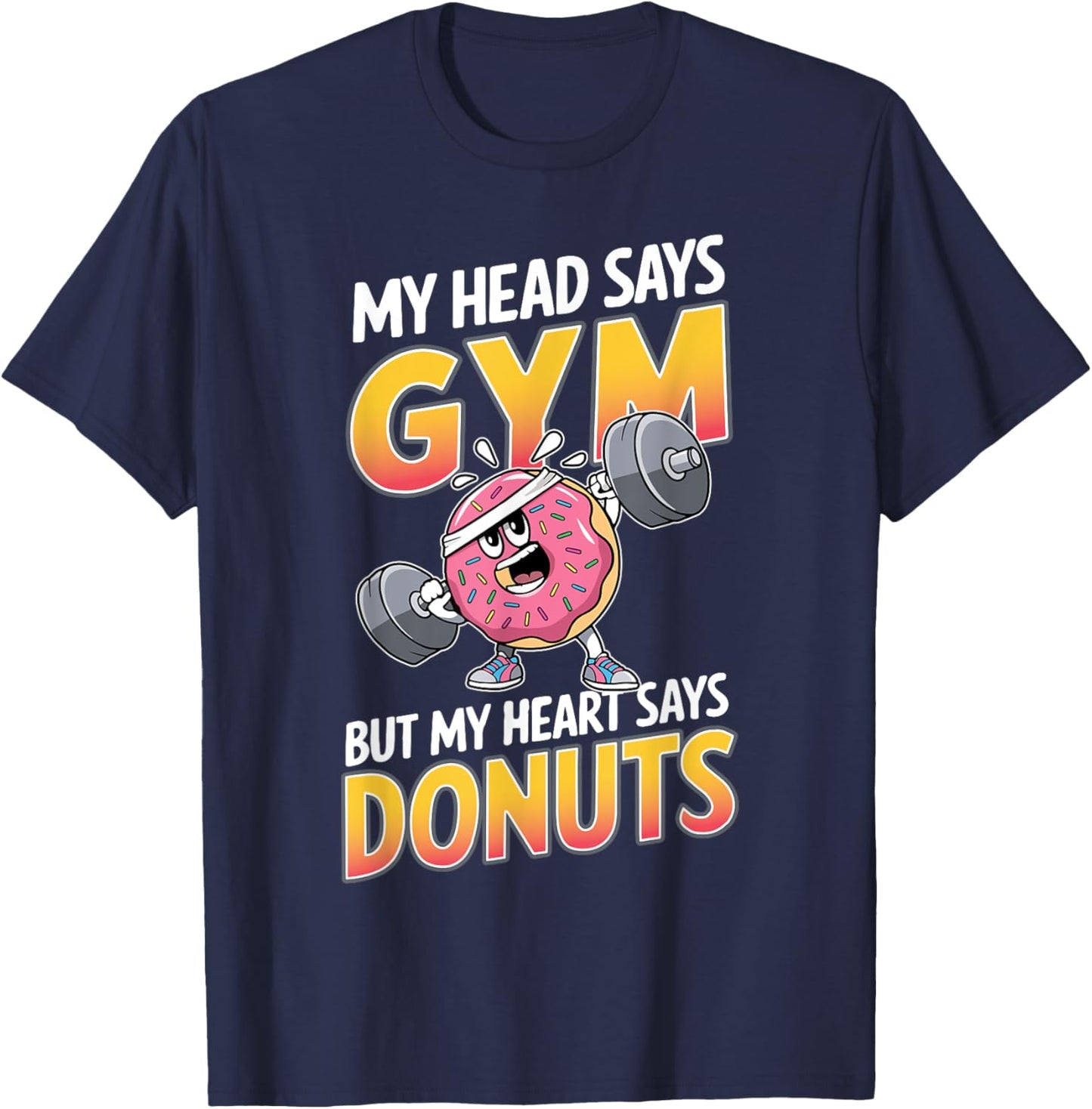 Funny Donut Lover My Head Says Gym Workout Weightlifting T-Shirt - T-Shirt | Navy